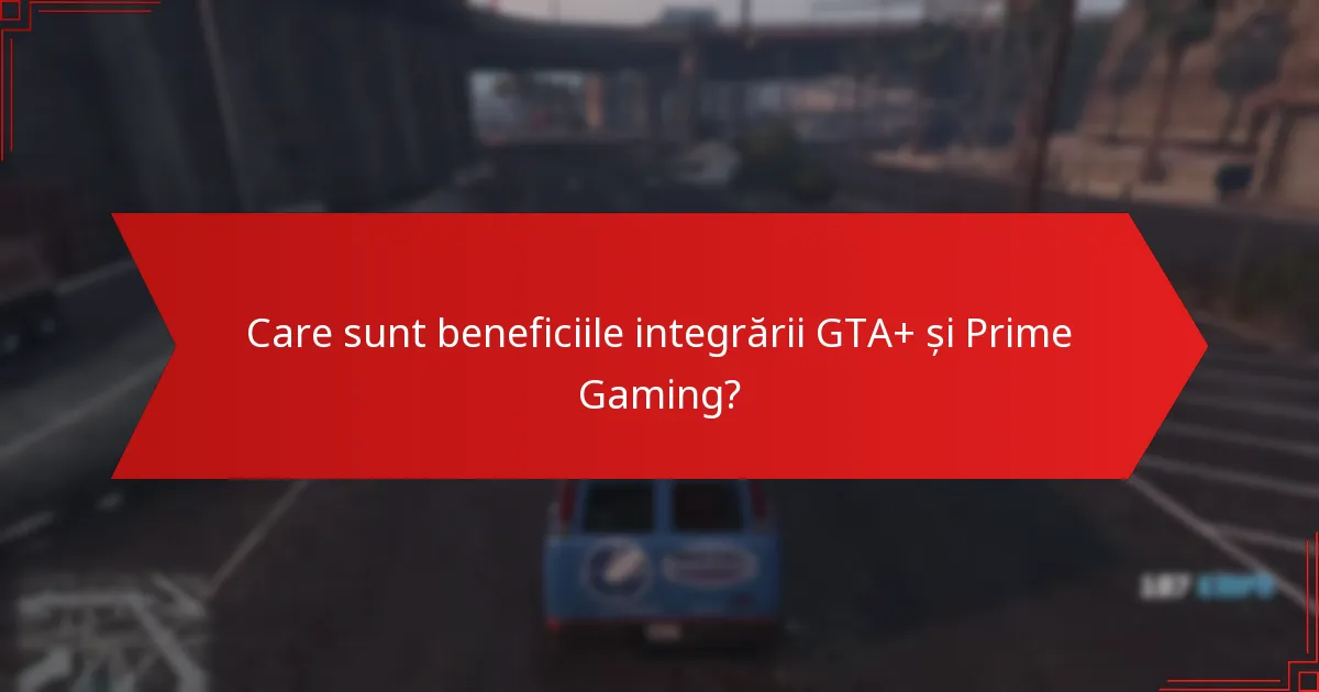 Cum să soliciți recompensele GTA+ Prime Gaming?