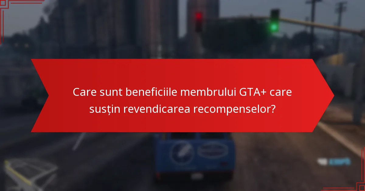 Cum îmi revendic recompensele GTA+ Partner Claim?