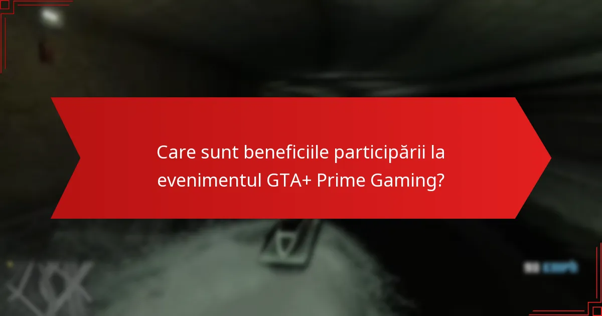 Ce recompense pot aștepta participanții de la evenimentul GTA+ Prime Gaming?