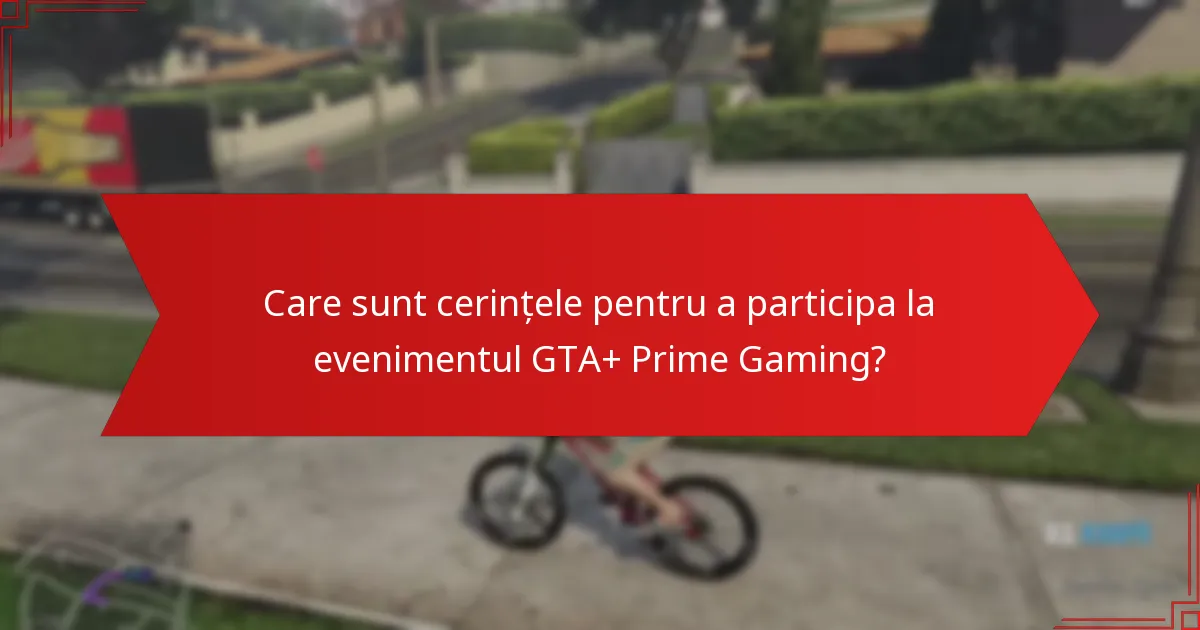 Cum pot jucătorii să ofere feedback despre evenimentul GTA+ Prime Gaming?