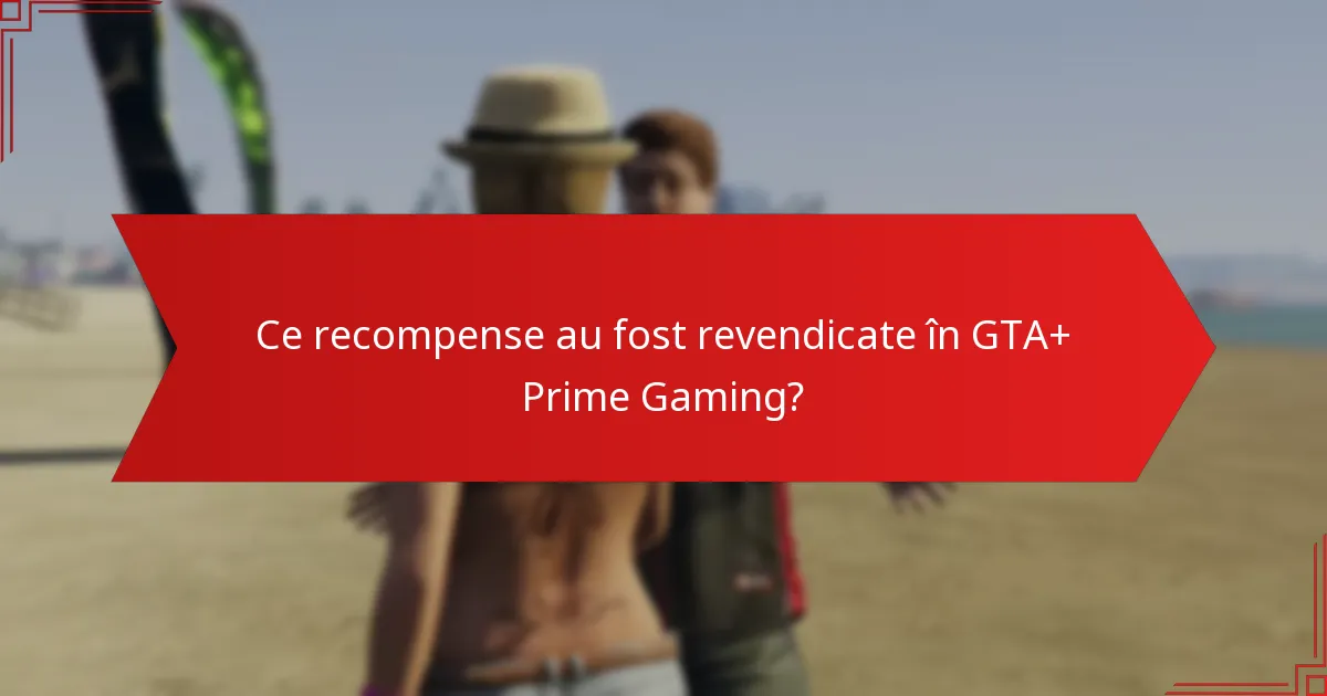 Cum să revendici recompensele GTA+ Prime Gaming?
