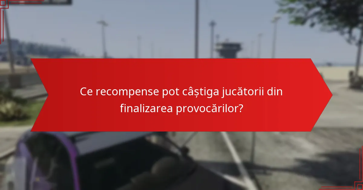 Cum pot jucătorii să finalizeze eficient provocările săptămânale?
