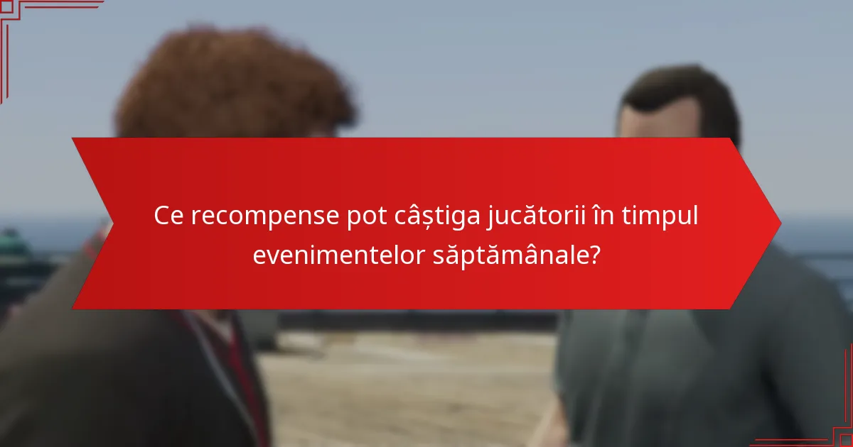 Cum îmbunătățește implicarea comunității evenimentele săptămânale?