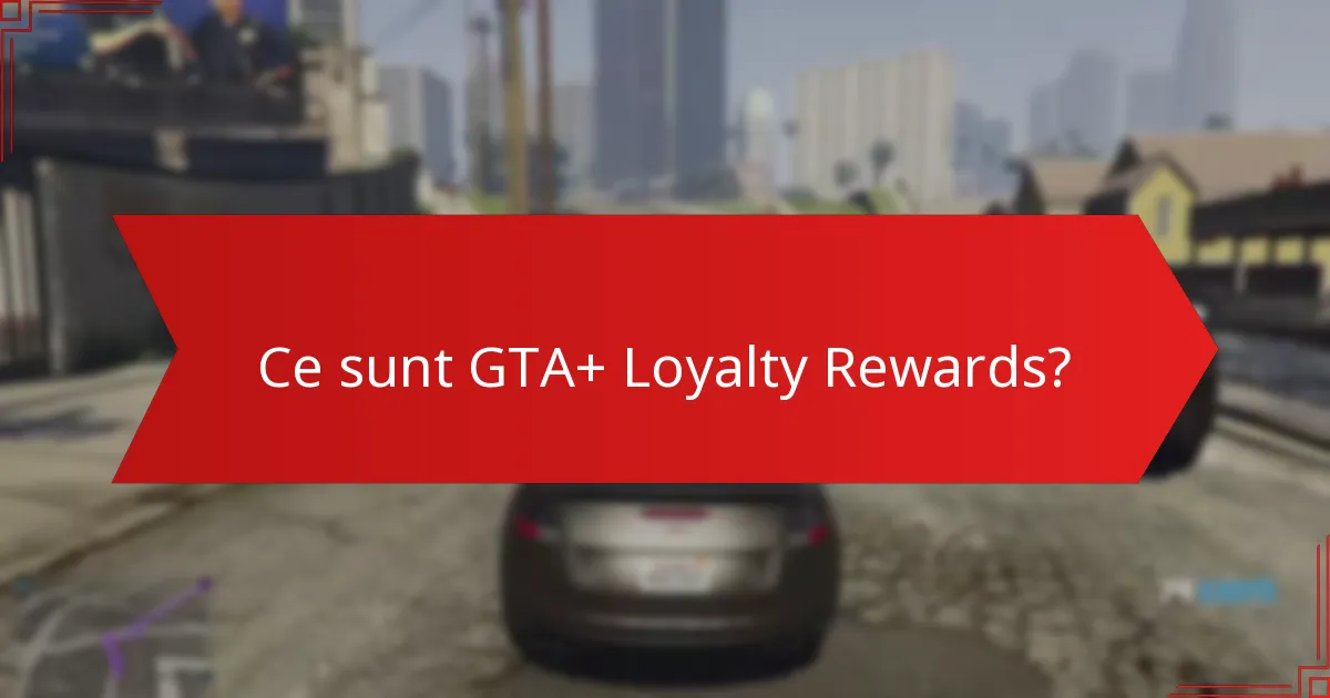 Ce sunt Reperele pentru Membri în GTA+?